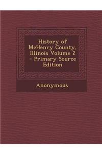 History of McHenry County, Illinois Volume 2