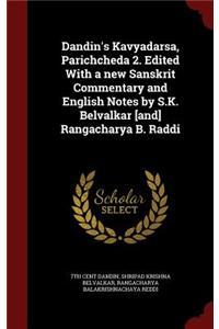 Dandin's Kavyadarsa, Parichcheda 2. Edited With a new Sanskrit Commentary and English Notes by S.K. Belvalkar [and] Rangacharya B. Raddi