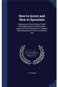 How to Invest and How to Speculate