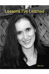 Lessons I've Learned