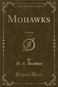 Mohawks, Vol. 3 of 3