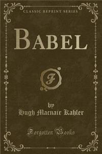 Babel (Classic Reprint)