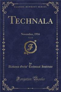 Technala, Vol. 10: November, 1916 (Classic Reprint)