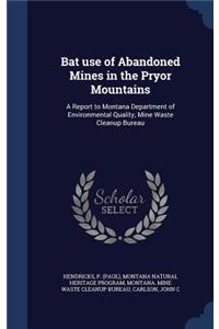 Bat Use of Abandoned Mines in the Pryor Mountains