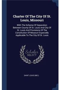 Charter Of The City Of St. Louis, Missouri