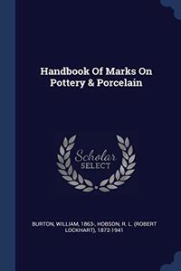 HANDBOOK OF MARKS ON POTTERY & PORCELAIN