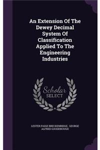 Extension Of The Dewey Decimal System Of Classification Applied To The Engineering Industries