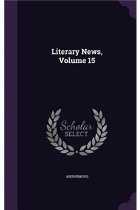 Literary News, Volume 15