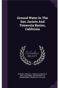 Ground Water In The San Jacinto And Temecula Basins, California