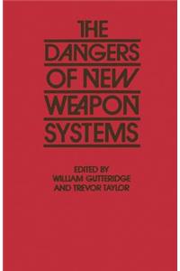 Dangers of New Weapon Systems