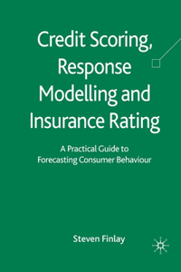 Credit Scoring, Response Modelling and Insurance Rating