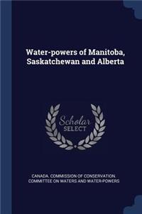 Water-powers of Manitoba, Saskatchewan and Alberta