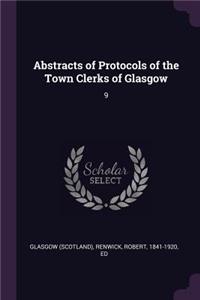 Abstracts of Protocols of the Town Clerks of Glasgow