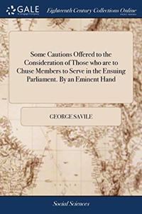 SOME CAUTIONS OFFERED TO THE CONSIDERATI