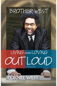 Brother West: Living and Loving Out Loud