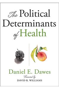 The Political Determinants of Health