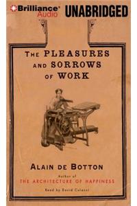 Pleasures and Sorrows of Work