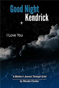 Good Night Kendrick, I Love You