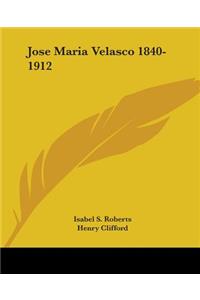 Jose Maria Velasco 1840-1912