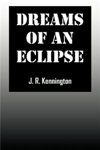 Dreams of an Eclipse