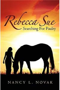 Rebecca Sue: Searching for Pauley