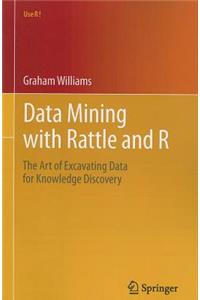 Data Mining with Rattle and R