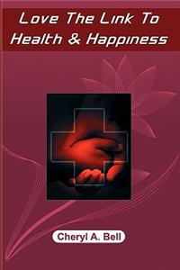 Love The Link To Health & Happiness