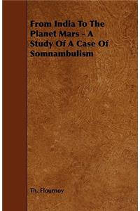 From India To The Planet Mars - A Study Of A Case Of Somnambulism