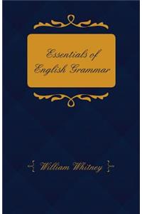 Essentials of English Grammar - For the Use of Schools