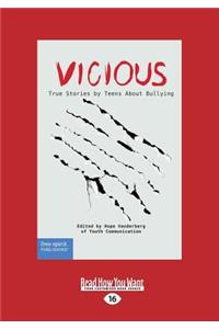 Vicious: True Stories by Teens about Bullying (Large Print 16pt)