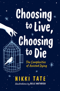 Choosing to Live, Choosing to Die