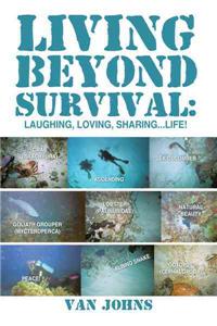 Living Beyond Survival