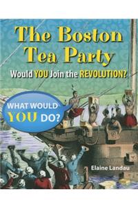 The Boston Tea Party