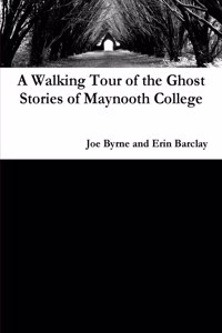Walking Tour of the Ghost Stories of Maynooth College