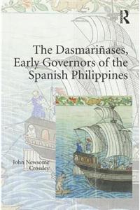 The Dasmarinases, Early Governors of the Spanish Philippines