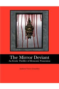 The Mirror Deviant