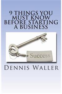 9 Things You Must Know Before Starting a Business