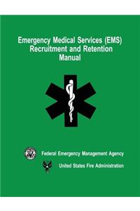 Emergency Medical Services (EMS) Recruitment and Retention Manual