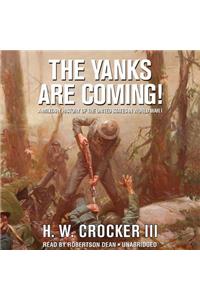 The Yanks Are Coming!