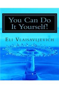 You Can Do It Yourself!: The self-help book that you write yourself.