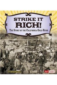 Adventures on the American Frontier Strike it Rich the Story of the California Gold Rush
