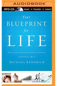 Your Blueprint for Life