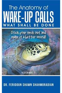 Anatomy of Wake-up Calls Volume 1
