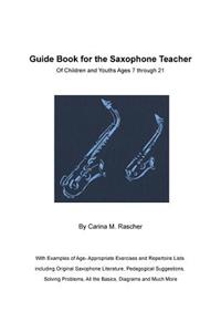 Guide Book for the Saxophone Teacher