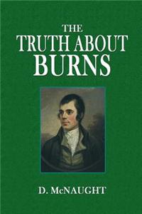 The Truth about Burns