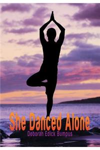 She Danced Alone