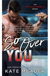So Over You, 2