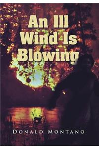 An Ill Wind Is Blowing