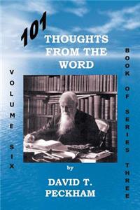 101 Thoughts from the Word: Volume Six Book of Series Three