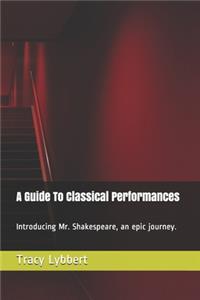 A Guide To Classical Performances